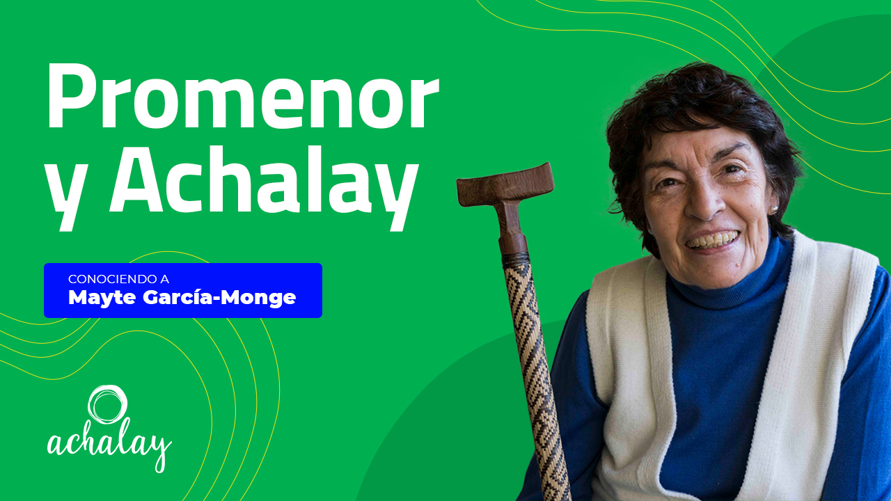 Promenor y Achalay. Conociendo a Mayte García-Monge